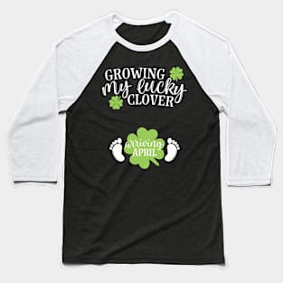 Growing My Lucky Clover Arriving: April St Patrick's Day Pregnancy Announcement Baseball T-Shirt